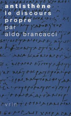 Antisthene: Le Disours Propre (Tradition de la Pensée Classique) (French Edition)