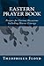 Eastern Prayer Book: Prayers for Various Occasions Including Divine Liturgy (Gateway to the Eastern Church)