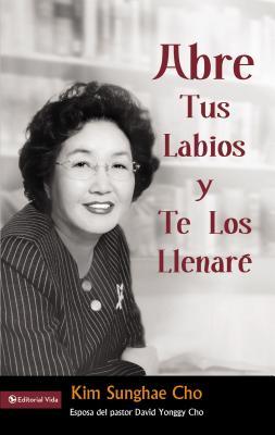 Abre tus labios y te los llenaré (Spanish Edition)