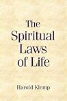The Spiritual Laws of Life The Spiritual Laws of Life