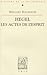 Hegel, Les Actes de l'Espri...
