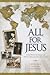All for Jesus by Robert L. Niklaus