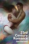 23rd Century Romance by Jake Hartnell