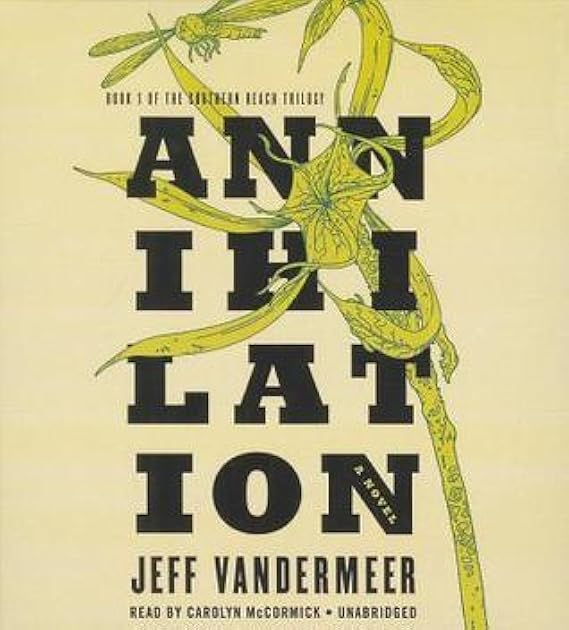 Annihilation (Southern Reach, #1)