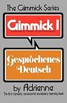 Gimmick I: Gesprochenes Deutsch (Gimmick (W.W. Norton)) Gimmick I: Gesprochenes Deutsch (Gimmick (W.W. Norton))
