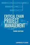 Critical Chain Project Management by Lawrence P. Leach