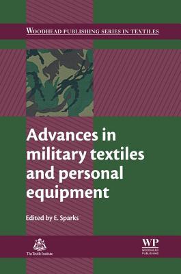 Advances in Military Textiles and Personal Equipment (Woodhead Publishing Series in Textiles)