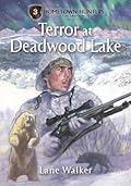 Terror at Deadwood Lake