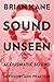 Sound Unseen: Acousmatic So...