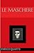 Le maschere (Le Favole) (Italian Edition)