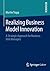 Realizing Business Model Innovation: A Strategic Approach for Business Unit Managers