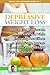 Depressive Weight Loss: How To Feel Comfortable In Your Own Skin While Trying To Lose Weight, Increase Your Motivation And Fight Weight Related Depression (Weight Loss 4 Depressed Series Book 3)