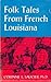 Folk Tales from French Loui...