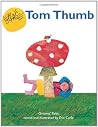 Tom Thumb by Eric Carle Tom Thumb by Eric Carle