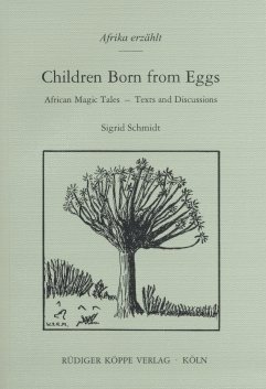 Children Born from Eggs: African Magic Tales - Texts and Discussions (Paperback)