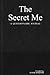 The Secret Me by Shane Windham