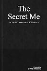 The Secret Me: A Questionnaire Journal (Guided Legacy Journals) The Secret Me: A Questionnaire Journal (Guided Legacy Journals)