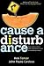 Cause a Disturbance: If You Can Slice a Melon or Make a Right-Hand Turn, You Can Be a Breakthrough Innovator