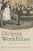 Dickens and the Workhouse: Oliver Twist and the London Poor