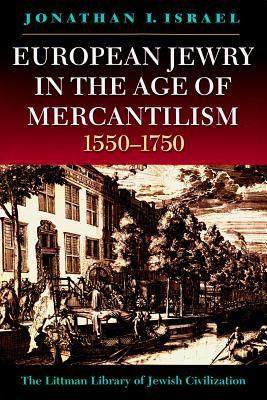 European Jewry In The Age Of Mercantilism 1550-1750 (Paperback)