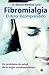 Fibromialgía, el dolor inco...