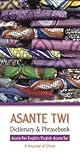 Asante Twi-English/English-Asante Twi Dictionary & Phrasebook