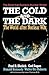 The Cold and the Dark: The ...