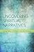 Uncovering Spiritual Narrat...