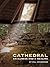 Cathedral: An Illness and a Healing