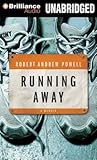 Running Away by Robert Andrew Powell