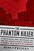 The Phantom Killer: Unlocki...