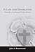 A Case for Character: Towards a Lutheran Virtue Ethics