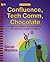 Confluence, Tech Comm, Chocolate: A wiki as platform extraordinaire for technical communication