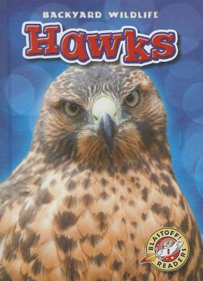 Hawks (Blastoff! Readers: Backyard Wildlife: Level 1 (Library))