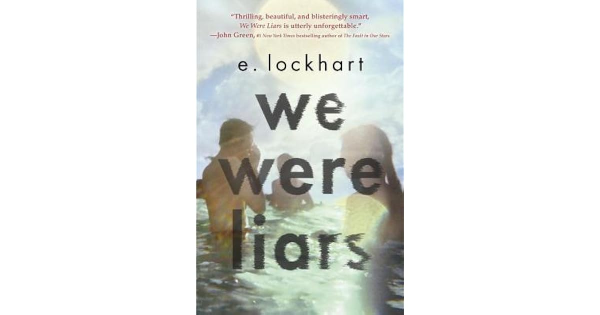 E Lockhart We Were Liars We Were Liars by E. Lockhart