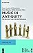 Music in Antiquity: The Near East and the Mediterranean (Studies of the Jewish Music Research Centre, 8)