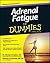 Adrenal Fatigue for Dummies by Richard Snyder