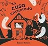 La Casa Encantada by Kazuno Kohara