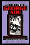 The Best of George Ade by George Ade