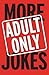 More Adult Only Jokes