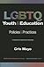 LGBTQ Youth and Education: Policies and Practices (Multicultural Education Series)
