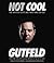 Not Cool by Greg Gutfeld