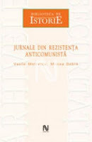 Vasile Motrescu, Mircea Dobre - Jurnale din rezistenta anticomunista