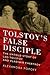 Tolstoy's False Disciple