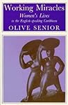 Working Miracles: Womens Lives in the English-Speaking Caribbean