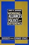 Working Alliances and the Politics of Difference: Diversity and Feminist Ethics