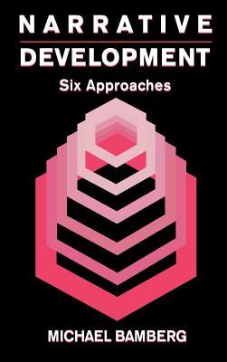 Narrative Development: Six Approaches