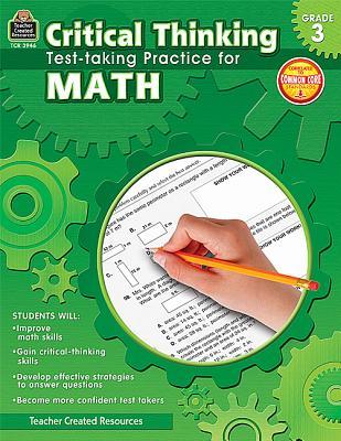 Teacher Created Resources Critical Thinking: Test-taking Practice for Math Book, Grade 3, 112 Pages