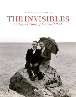 The Invisibles: Vintage Portraits of Love and Pride (Hardcover)
