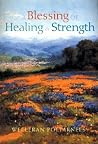 A Blessing Of Healing And Strength A Blessing Of Healing And Strength